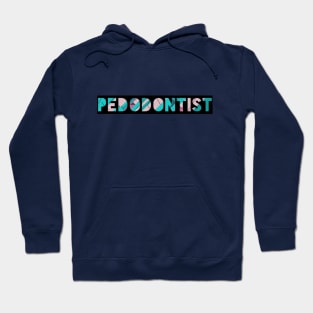 Pedodontist for dentists Hoodie